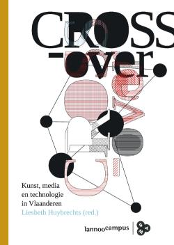 CROSS-over, Kunst, media en technologie in Vlaanderen
